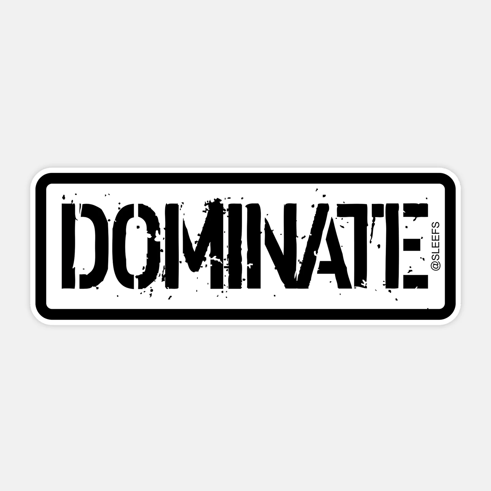 Dominate Sticker